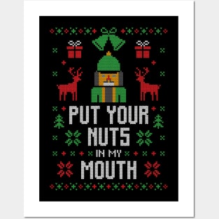 Put Your Nuts In My Mouth Xmas Gift Ugly Posters and Art